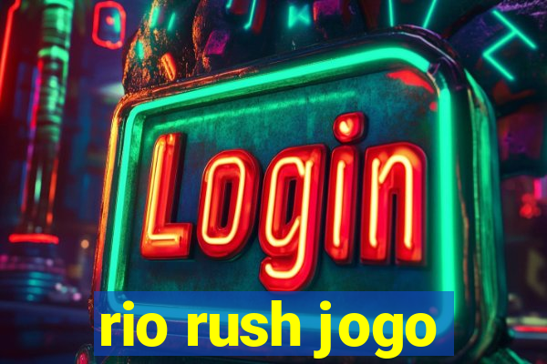 rio rush jogo